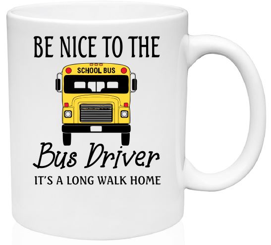 MG38 Be Nice To The Bus Driver Mug