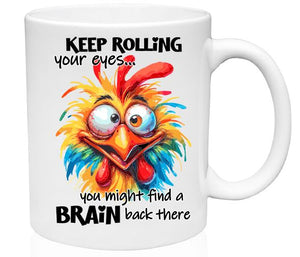 MG69 Keep Rolling Your Eyes Coffee Mug