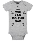 ONE02 You Can Do This Dad Onesie