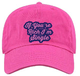 HT02 Ball Cap You're Rich I'm Single
