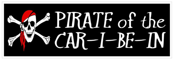 Pirate of the Car I Be In Bumper Sticker D7209