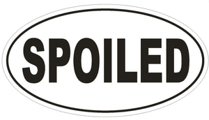 ST-D1708 Spoiled Oval Bumper Sticker