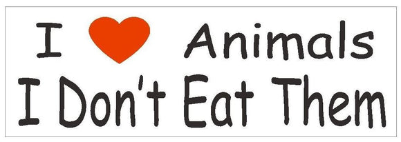 ST-D441 I Love Animals I Don't Eat Them Bumper Sticker