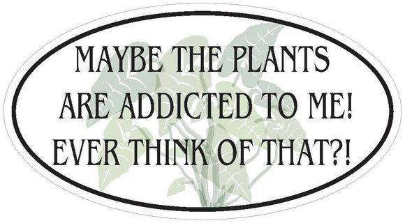 ST-D7202 Addicted To Plants Oval Sticker
