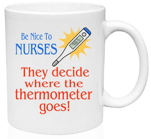 MG33 Be Nice To Nurses Mug