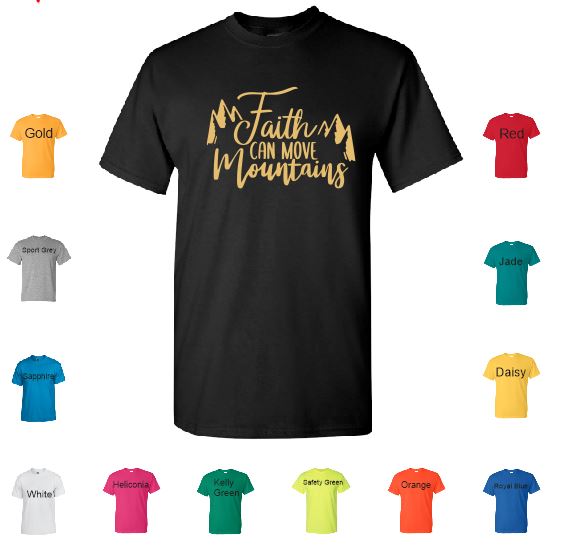 TS71 Faith Can Move Mountains T-Shirt